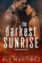 [The Darkest Sunrise 01] • The Darkest Sunrise